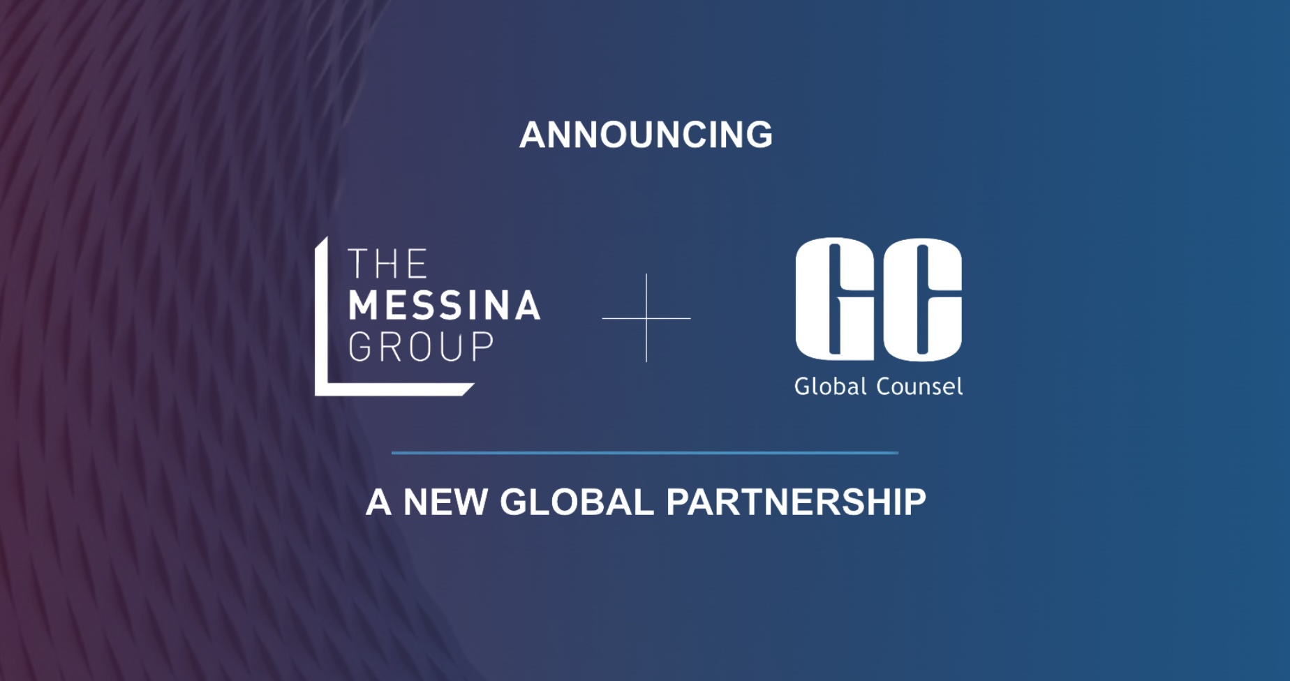 Graphic of The Messina Group logo and Global Counsel logo - Announcing a New Global Partnership